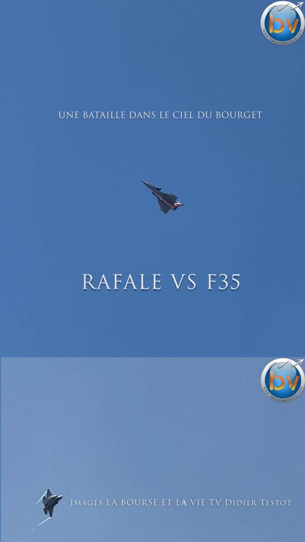 Le combat de l'année Rafale contre F35 (Bourget 2025 images www.labourseetlavie.com)