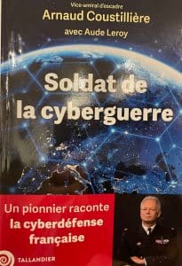 Aux Editions Tallandier "Soldat de la cyberguerre" avec Aude Leroy (2024 tous droits réservé)