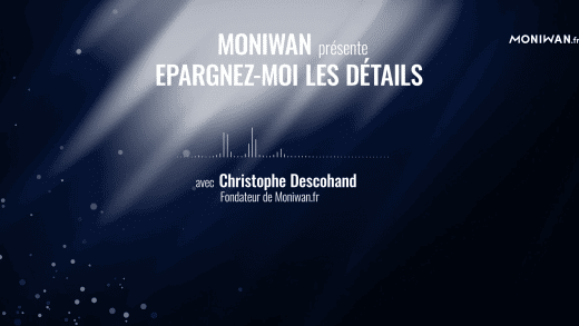 Les applis, ça marche aussi pour l’épargne ?, Epargnez-moi les Détails podcast numéro 11 avec Moniwan (Tous droits réservés 2023